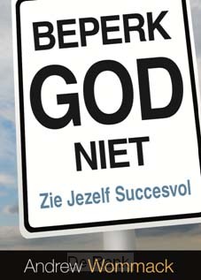 BEPERK GOD NIET