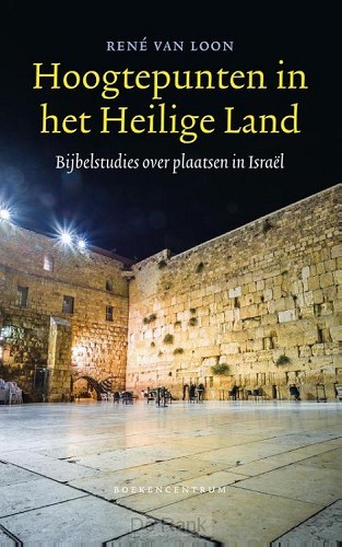 Hoogtepunten in het Heilige land