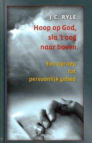 HOOP OP GOD SLA 'T OOG NAAR BOVEN