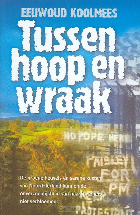 TUSSEN HOOP EN WRAAK