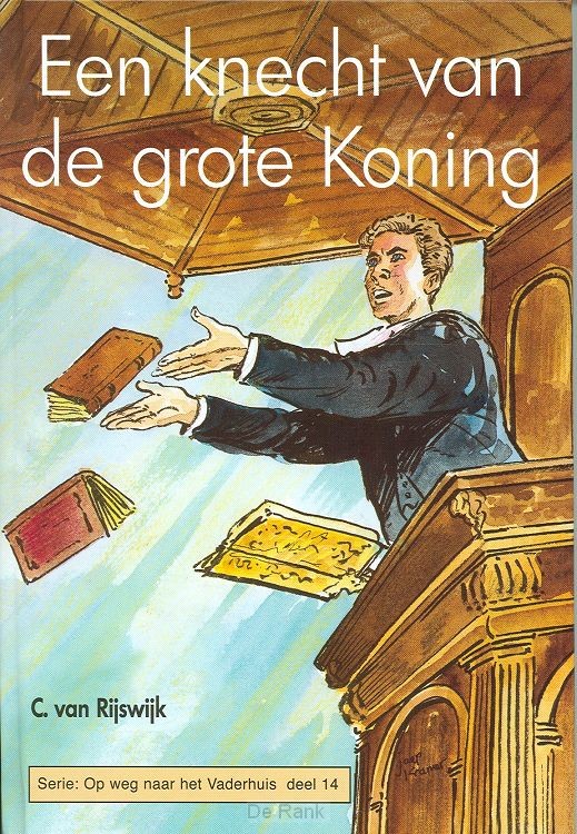 KNECHT VAN DE GROTE KONING, EEN