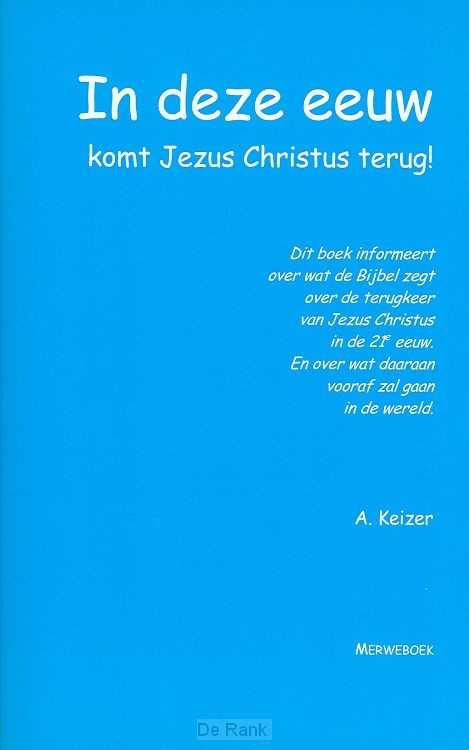 In deze eeuw komt Jezus Christus terug