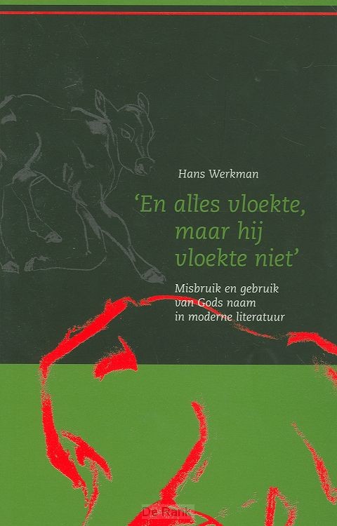 EN ALLES VLOEKTE, MAAR HIJ VLOEKTE NIET