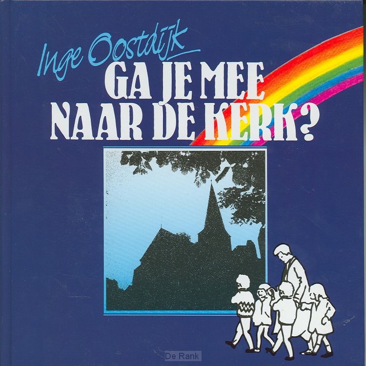 GA JE MEE NAAR DE KERK?