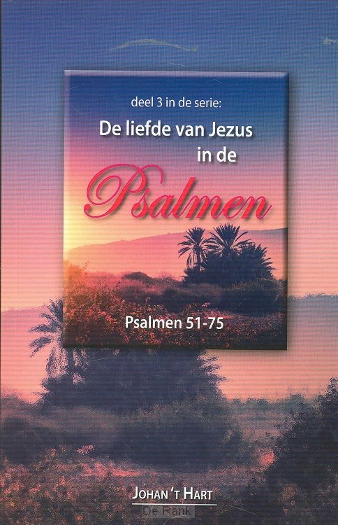 De liefde van Jezus in de Psalmen deel 3