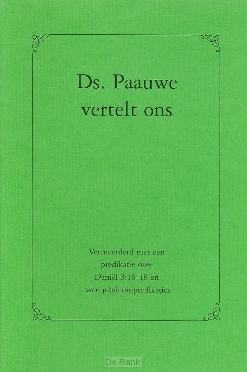 Ds paauwe vertelt ons