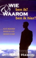 WIE BEN IK? WAAROM BEN IK HIER?