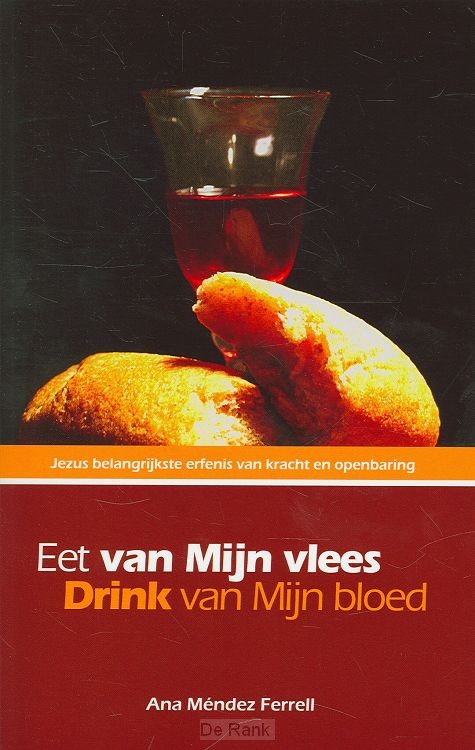EET VAN MIJN VLEES, DRINK VAN MIJN BLOED