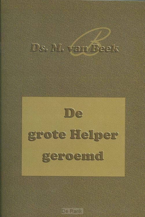 GROTE HELPER GEROEMD, DE