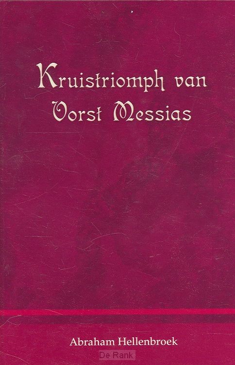 KRUISTRIOMPH VAN VORST MESSIAS