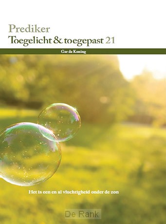 PREDIKER TOEGELICHT & TOEGEPAST 21