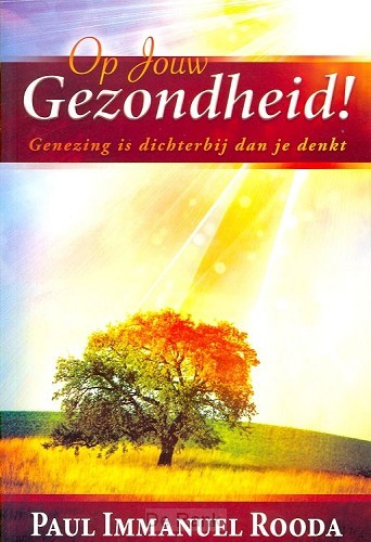 OP JOUW GEZONDHEID !