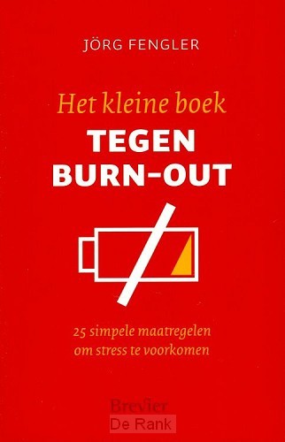 KLEINE BOEK TEGEN BURN-OUT