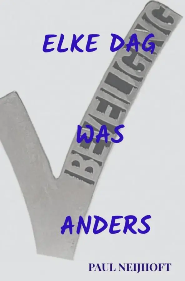 Elke dag was anders