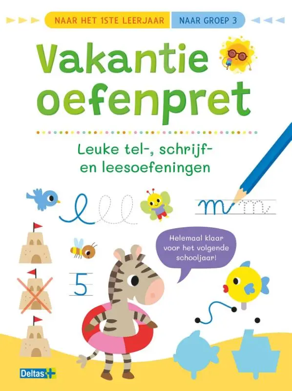 Vakantie oefenpret - Leuke tel-, schrijf- en leesoefeningen (naar het1ste leerjaar / naar groep 3)