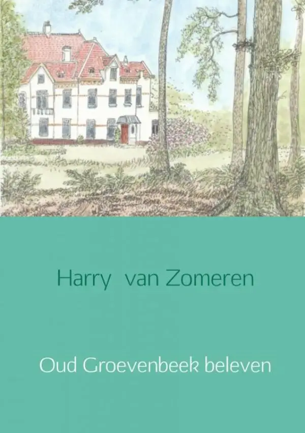Oud Groevenbeek beleven