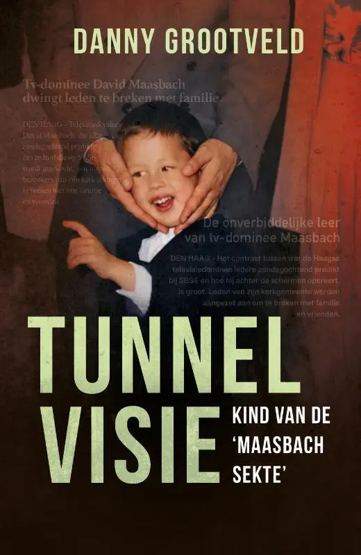 Tunnelvisie - Kind van de 'Maasbach sekte'