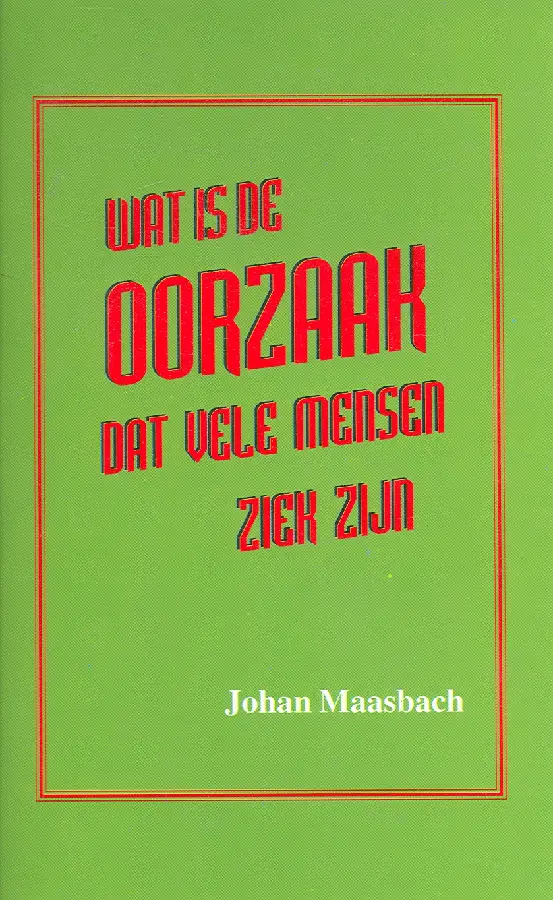 WAT IS DE OORZAAK DAT VELE MENSEN ZIEK Z