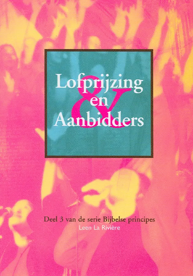 Lofprijzing & aanbidders [+!+]