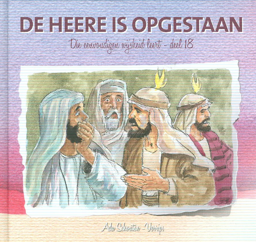 DIE EENVOUDIGEN 18 DE HEERE IS OPGESTAAN