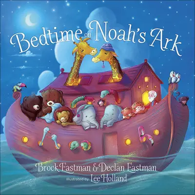 Bedtime On Noah''''s Ark