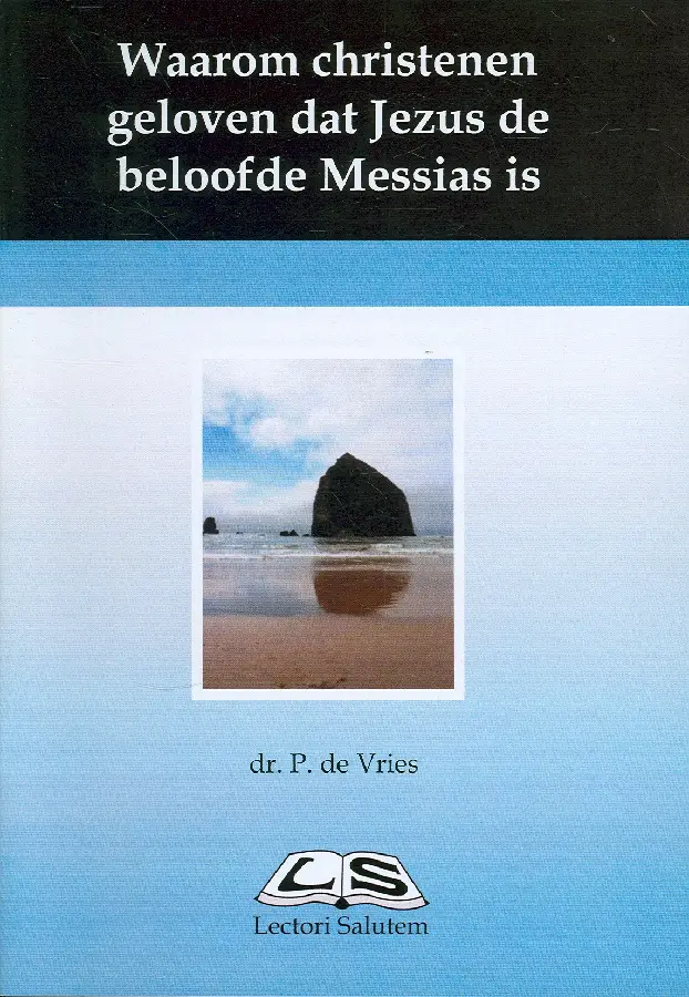 WAAROM CHRISTENEN GELOVEN DAT JEZUS DE