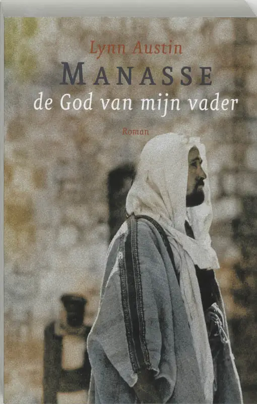 DE GOD VAN MIJN VADER(4 Hizkia & Manasse