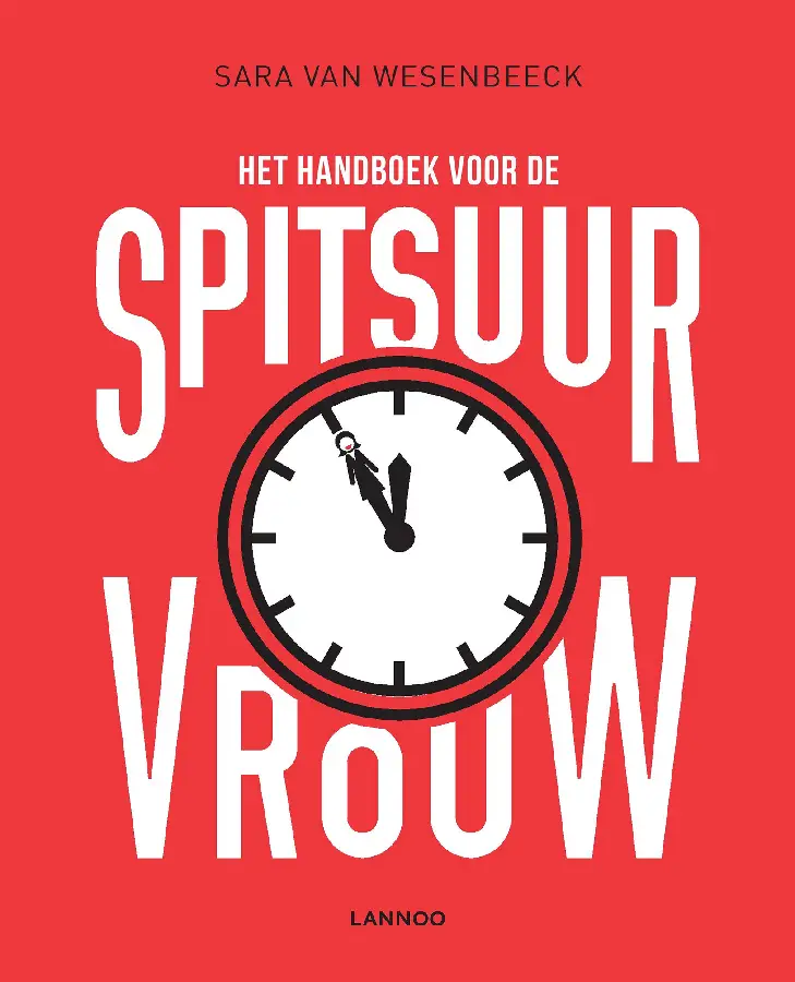 Het handboek voor de spitsuurvrouw