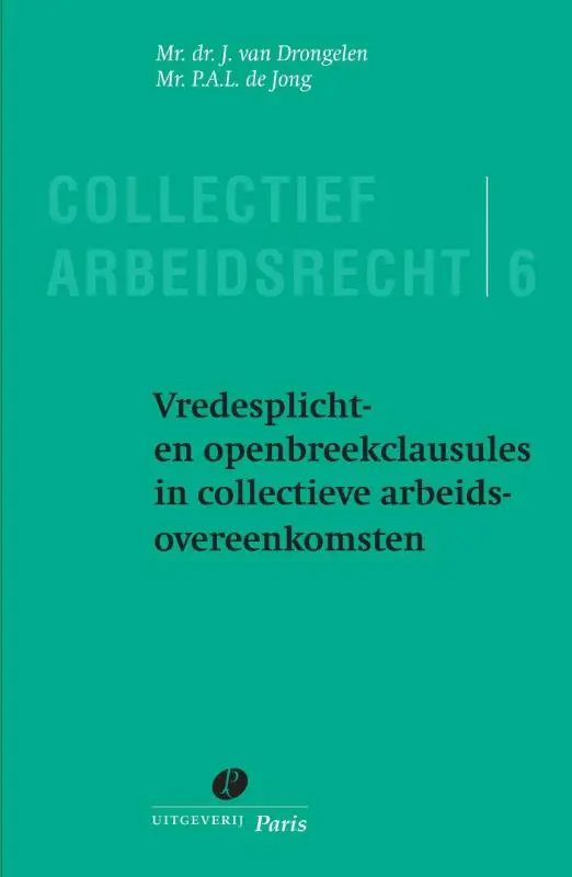 Vredesplicht- en openbreekclausules in collectieve arbeidsovereenkomsten