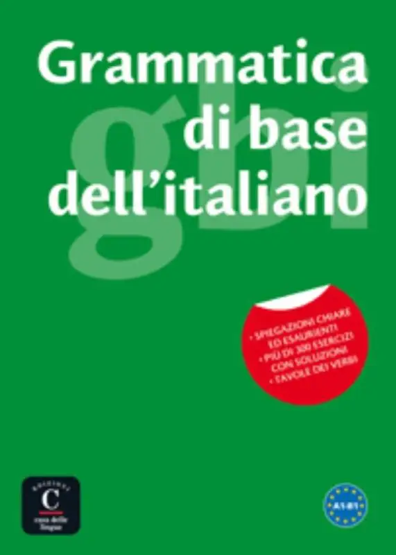 Grammatica di base dell'italiano / A1-B1