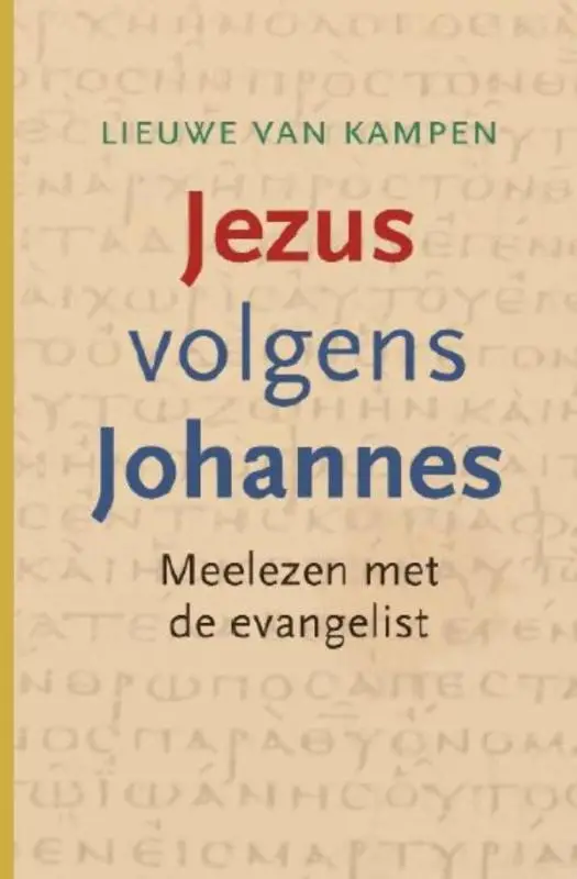 JEZUS VOLGENS JOHANNES