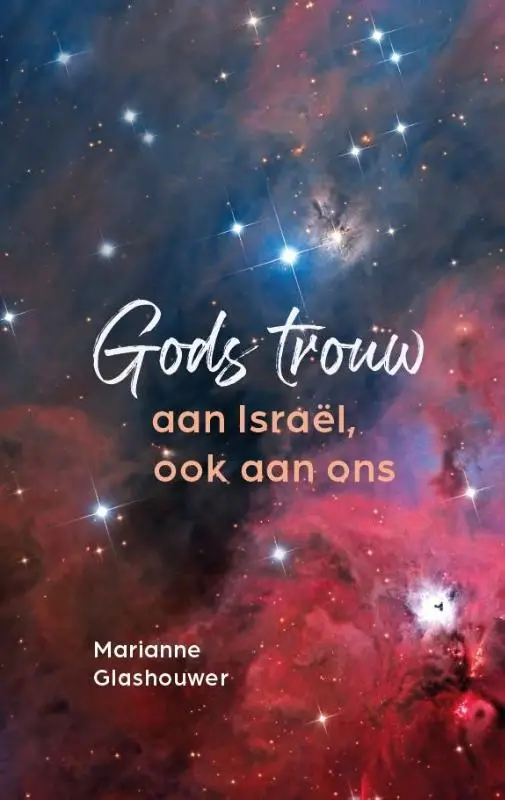 Gods trouw aan Israel, ook aan ons