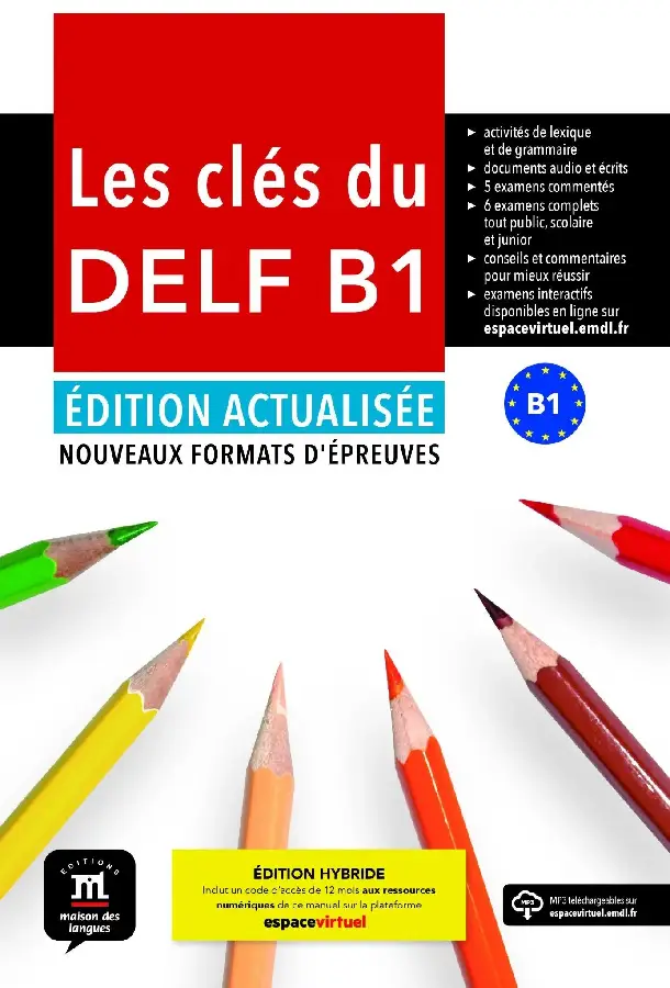 Les clés du DELF B1 Édition actualisée hybride - Livre de l'élève