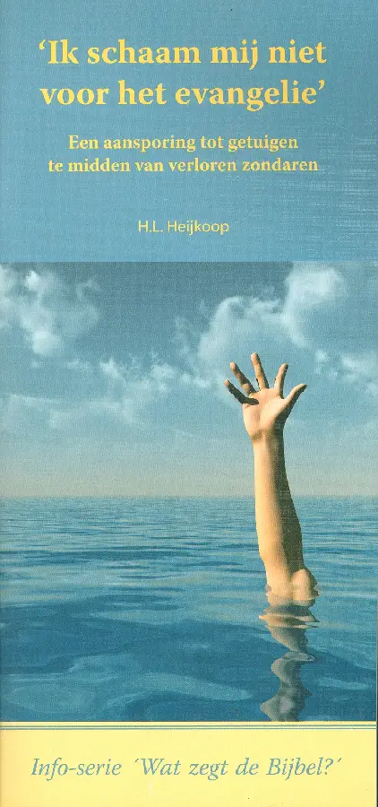 IK SCHAAM MIJ NIET VOOR HET EVANGELIE