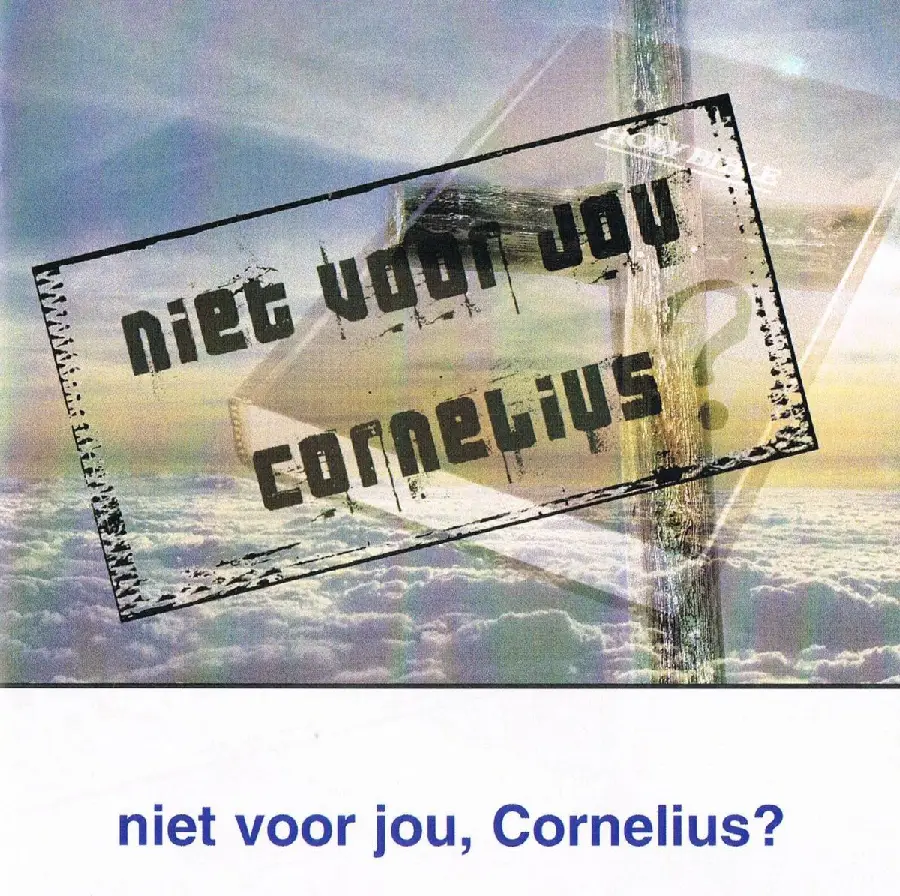 Niet voor jou Cornelius