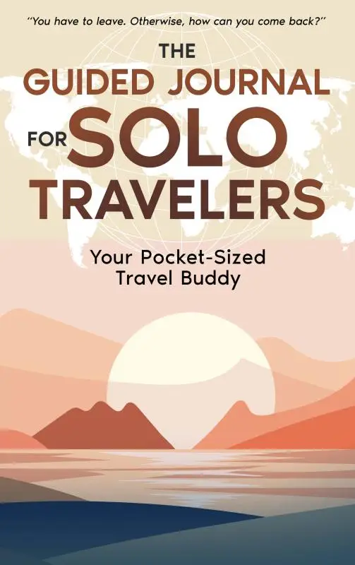 The Guided Journal for Solo Travelers