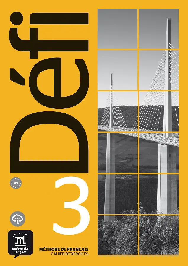 B1 / Défi 3 - Cahier d'exercices + MP3 / Cahier d'exercices