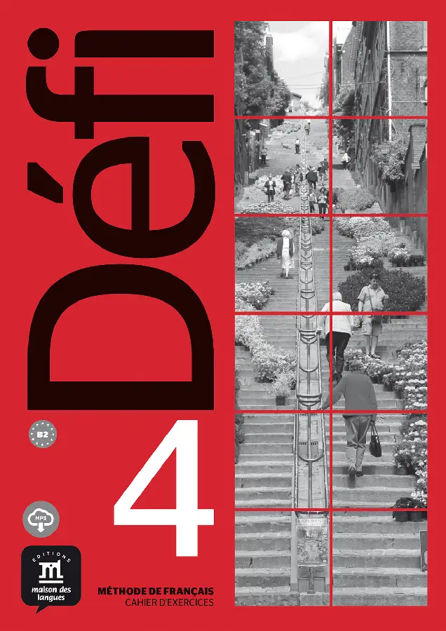 B2 / Défi 4 - Cahier d'exercices + MP3 / Cahier d'exercices