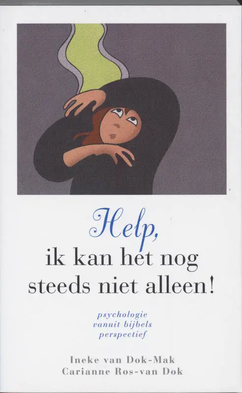 HELP, IK KAN HET NOG STEEDS NIET ALLEEN!