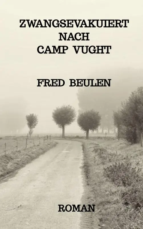Zwangsevakuiert nach Camp Vught