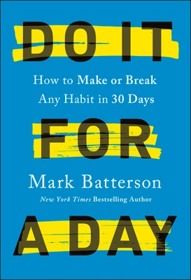 Do It for a Day: How to Make or Break An