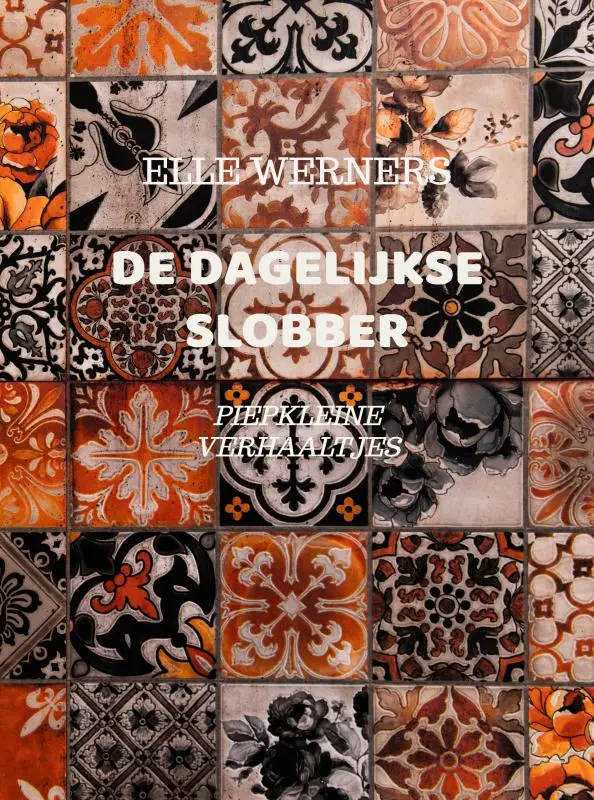 DE DAGELIJKSE SLOBBER