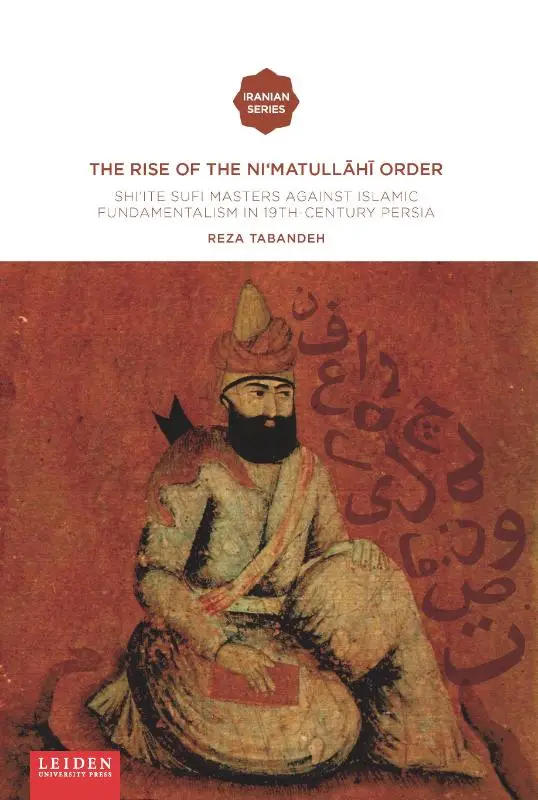 The Rise of the Ni'matull?h? Order