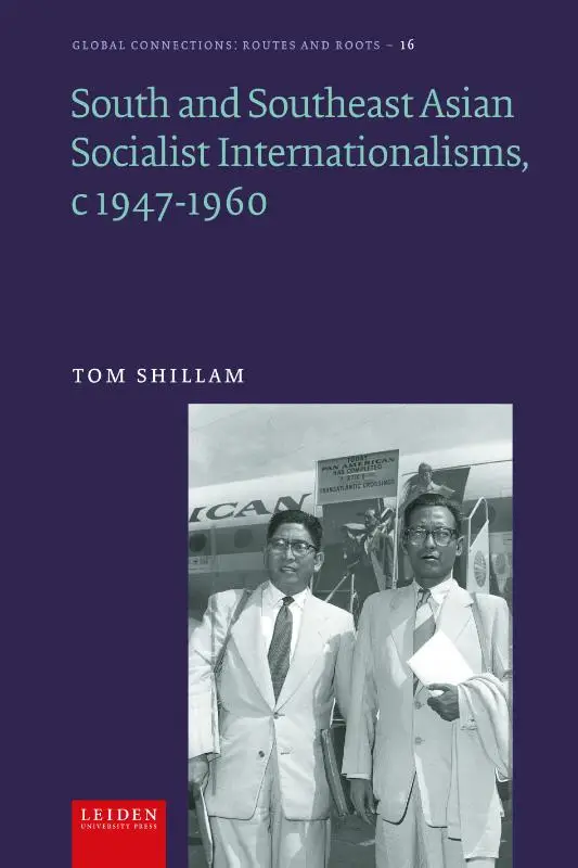 Socialist Internationalism in South and Southeast Asia, c1947-1960