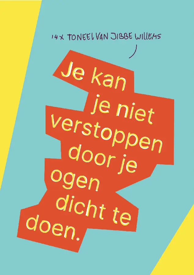 Je kan je niet verstoppen door je ogen dicht te doen