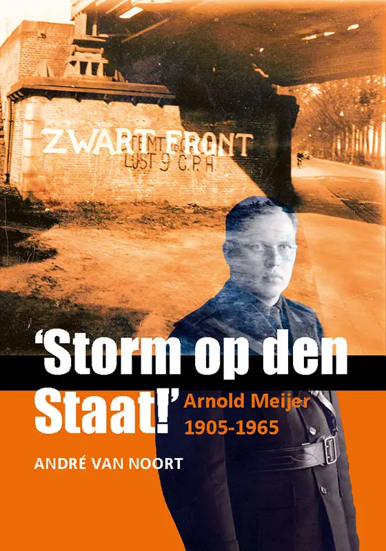 'Storm op den Staat!' Arnold Meijer (1905-1965)