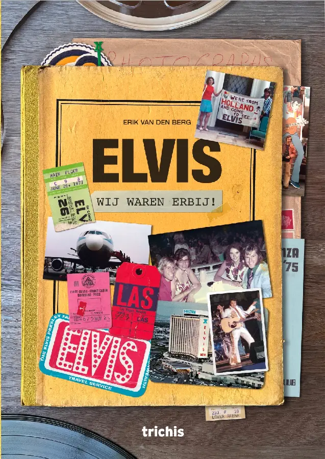 Elvis, wij waren erbij!
