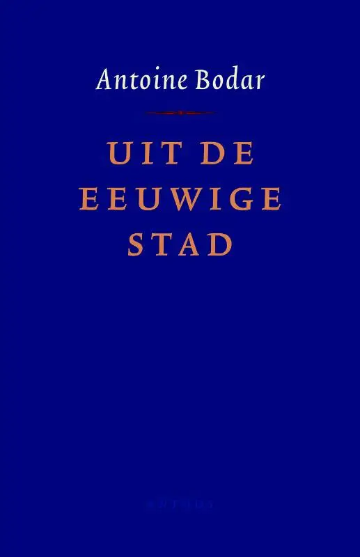 UIT DE EEUWIGE STAD