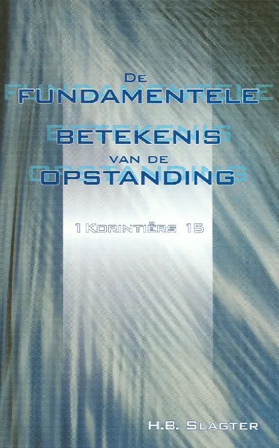 FUNDAMENTELE BETEKENIS VAN DE OPSTANDING