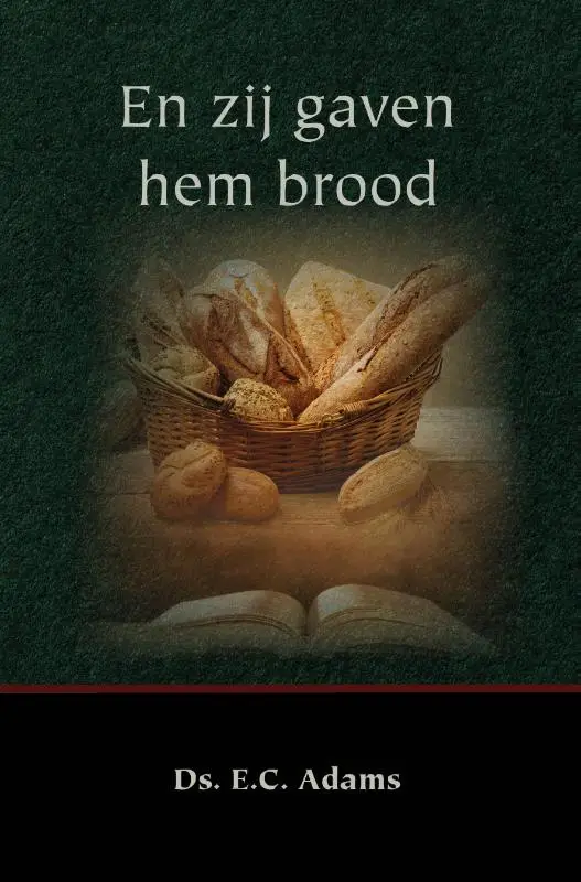 En zij gaven hem brood